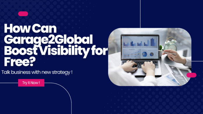 Boost Online Visibility Free with Garage2Global