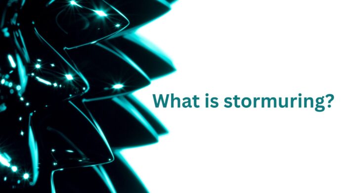 What is stormuring Stormuring