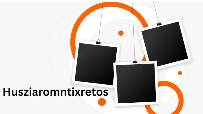 Husziaromntixretos Husziaromntixretos